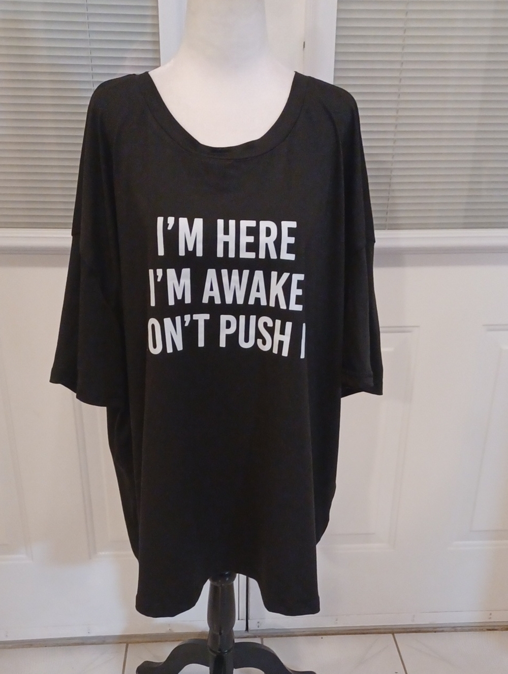 4/$60 Black Tee "I'm Here I'm Awake Don't Push It" - Size 4XL (US20)
